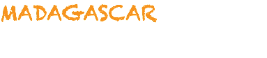MADAGASCAR